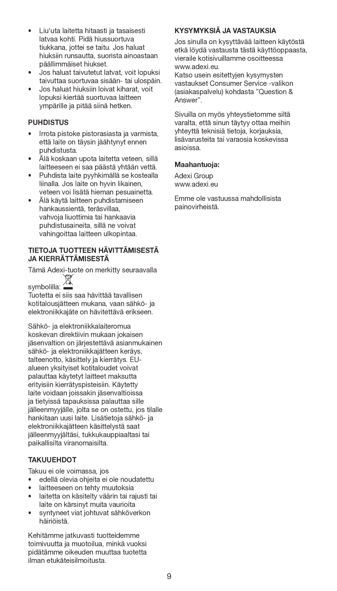 Melissa 635-155 manual Puhdistus, Tietoja Tuotteen Hävittämisestä JA Kierrättämisestä, Takuuehdot, Kysymyksiä JA Vastauksia 