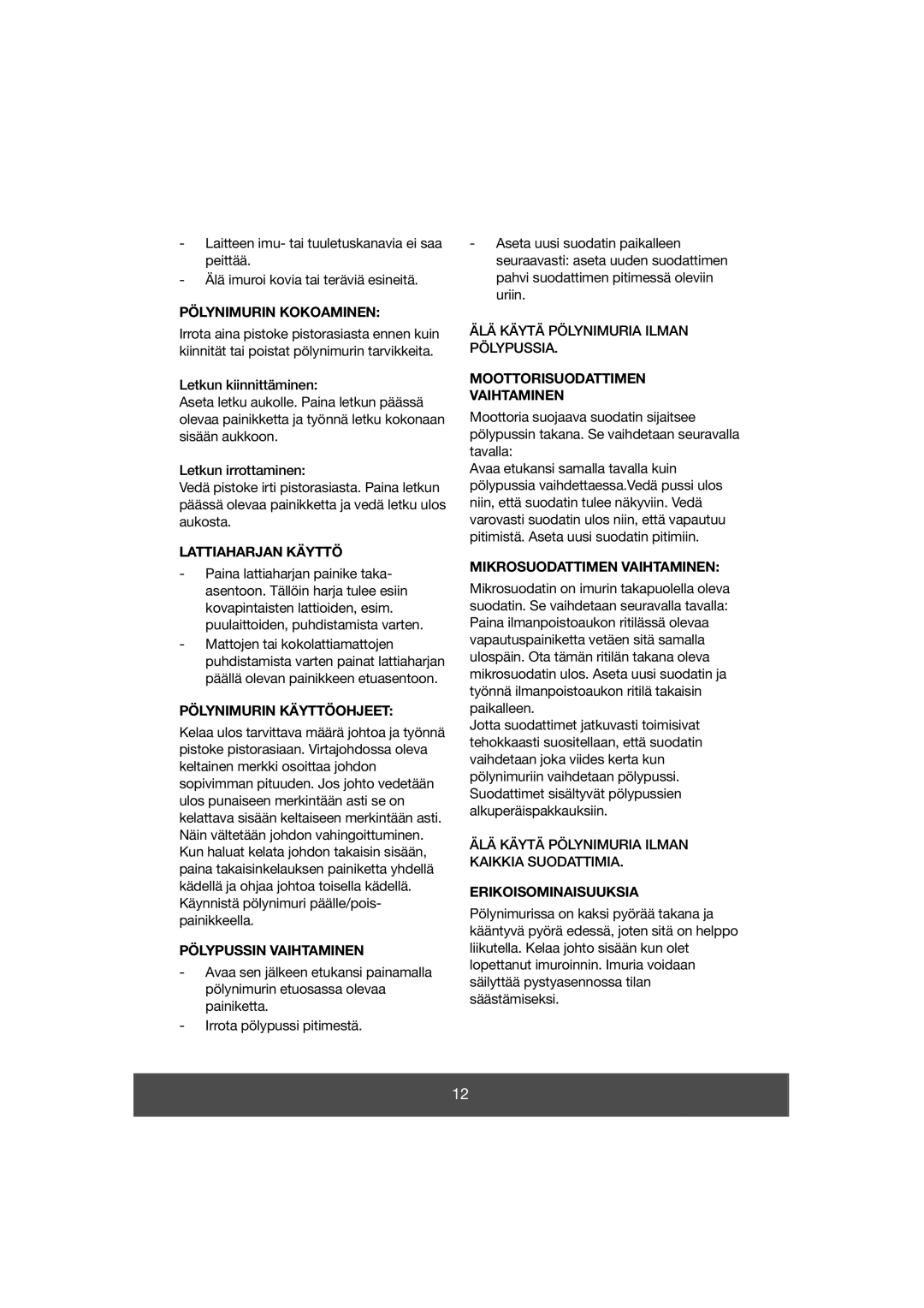 Melissa 640-038 manual Pölynimurin Kokoaminen, Lattiaharjan Käyttö, Pölynimurin Käyttöohjeet, Pölypussin Vaihtaminen 