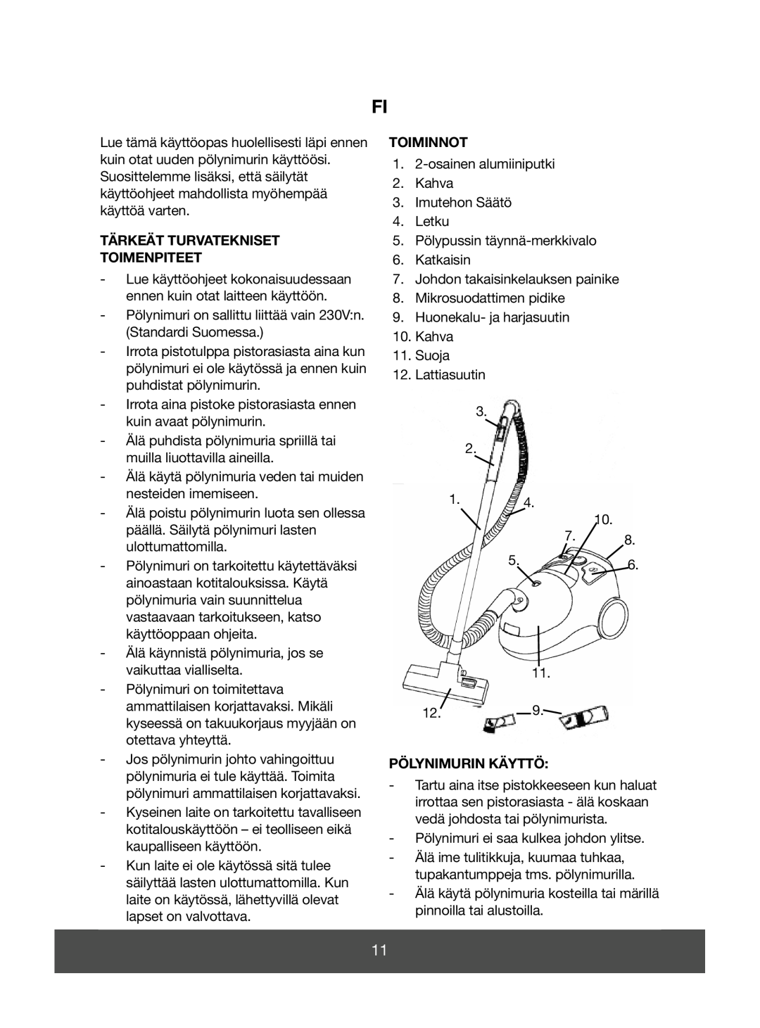 Melissa 640-056 manual Tärkeät Turvatekniset Toimenpiteet, Toiminnot, Pölynimurin Käyttö 
