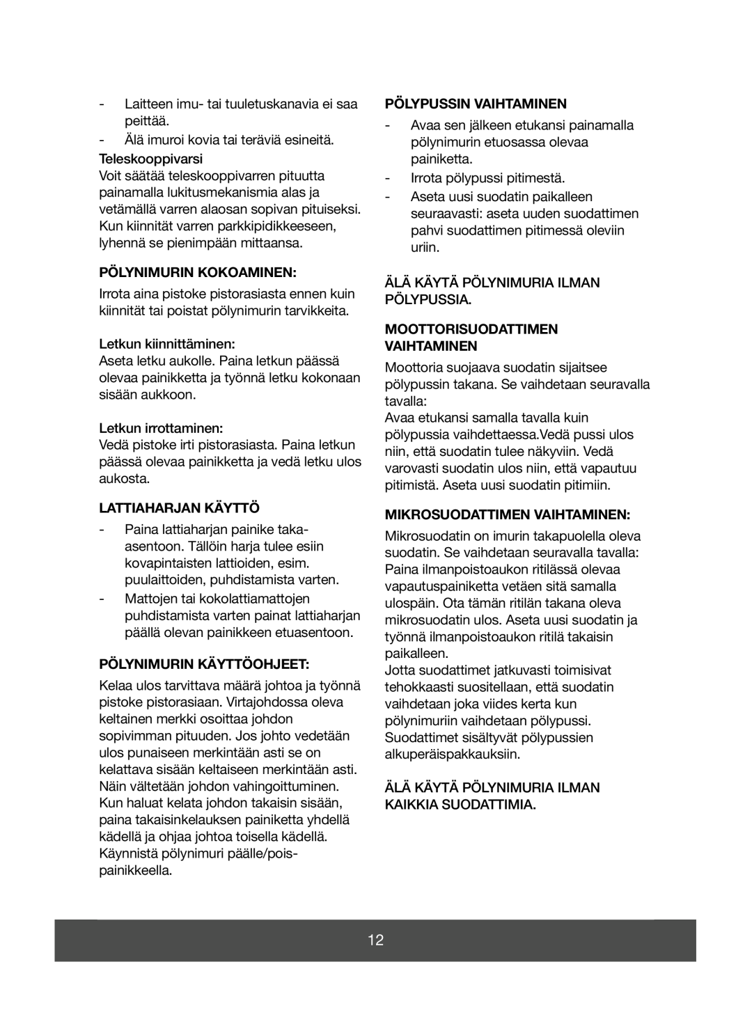 Melissa 640-070 manual Pölynimurin Kokoaminen, Lattiaharjan Käyttö, Pölynimurin Käyttöohjeet, Pölypussin Vaihtaminen 
