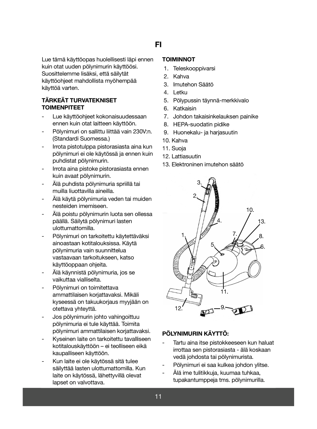 Melissa 640-071 manual Tärkeät Turvatekniset Toimenpiteet, Toiminnot, Pölynimurin Käyttö 
