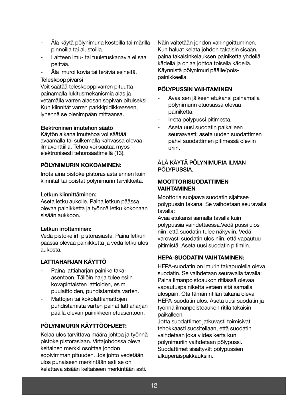 Melissa 640-071 manual Pölynimurin Kokoaminen, Lattiaharjan Käyttö, Pölynimurin Käyttöohjeet, Pölypussin Vaihtaminen 