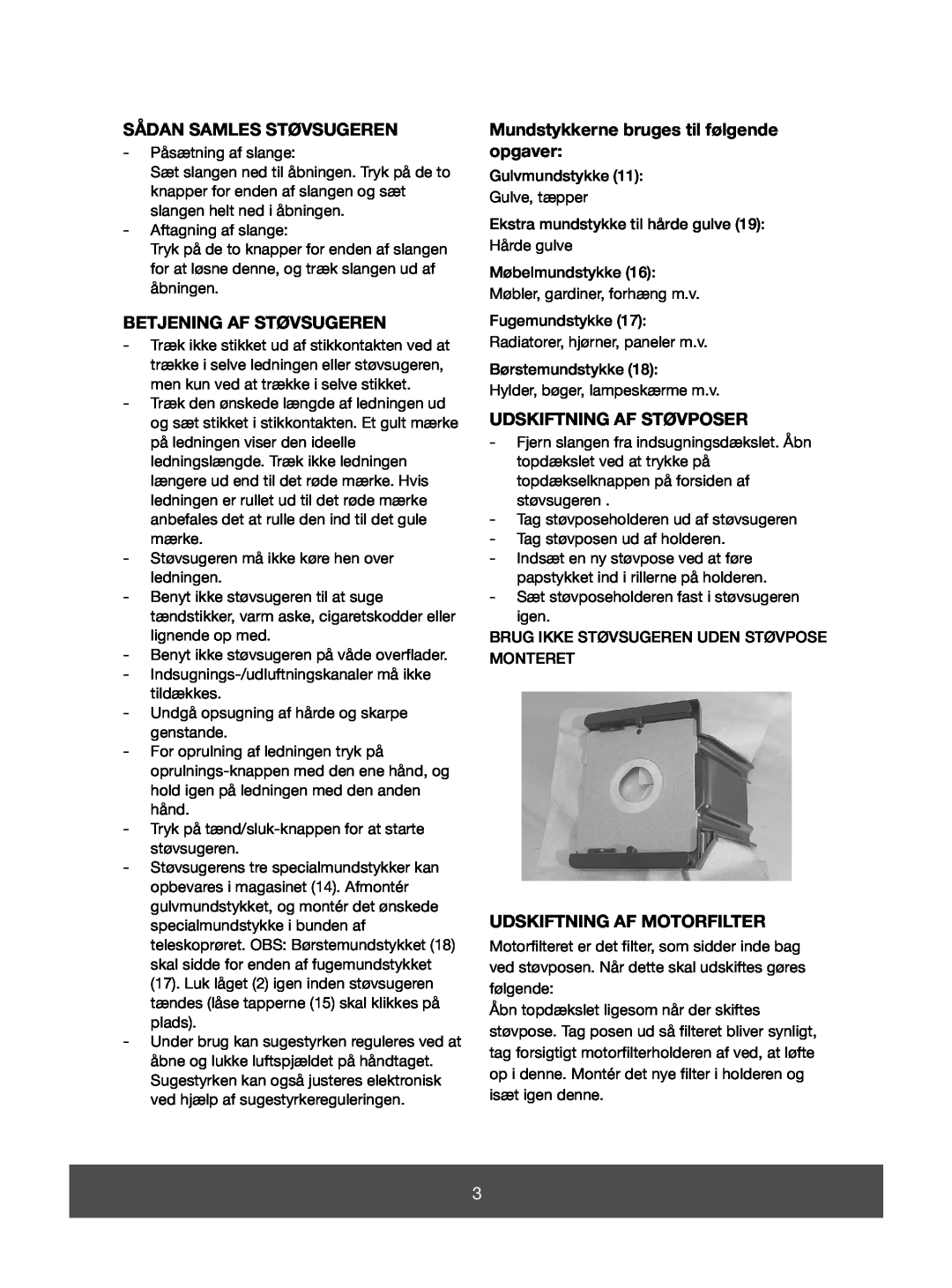 Melissa 640-073 manual Sådan Samles Støvsugeren, Betjening Af Støvsugeren, Mundstykkerne bruges til følgende opgaver 