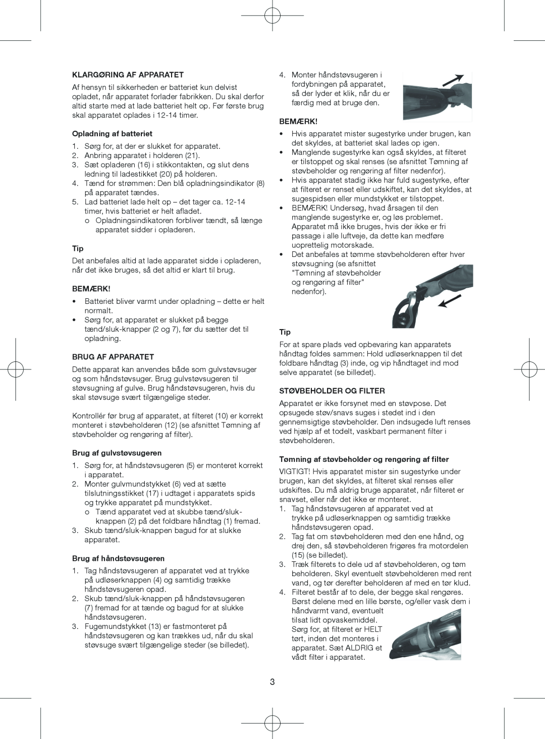 Melissa 640-075 manual Klargøring Af Apparatet, Opladning af batteriet, Bemærk, Brug Af Apparatet, Brug af gulvstøvsugeren 