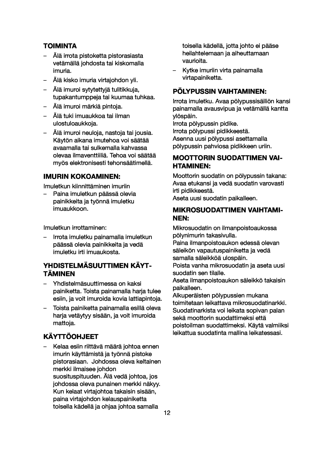 Melissa 640-107 manual Toiminta, Imurin Kokoaminen, Yhdistelmäsuuttimen Käyt- Täminen, Käyttöohjeet, Pölypussin Vaihtaminen 