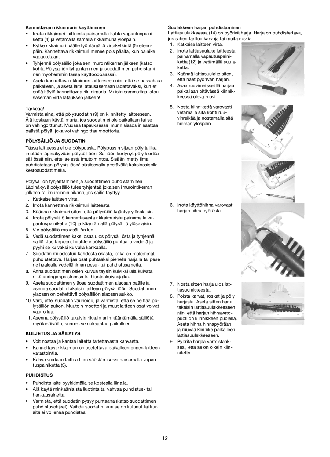 Melissa 640-110 manual Kannettavan rikkaimurin käyttäminen, Pölysäiliö JA Suodatin, Kuljetus JA Säilytys, Puhdistus 