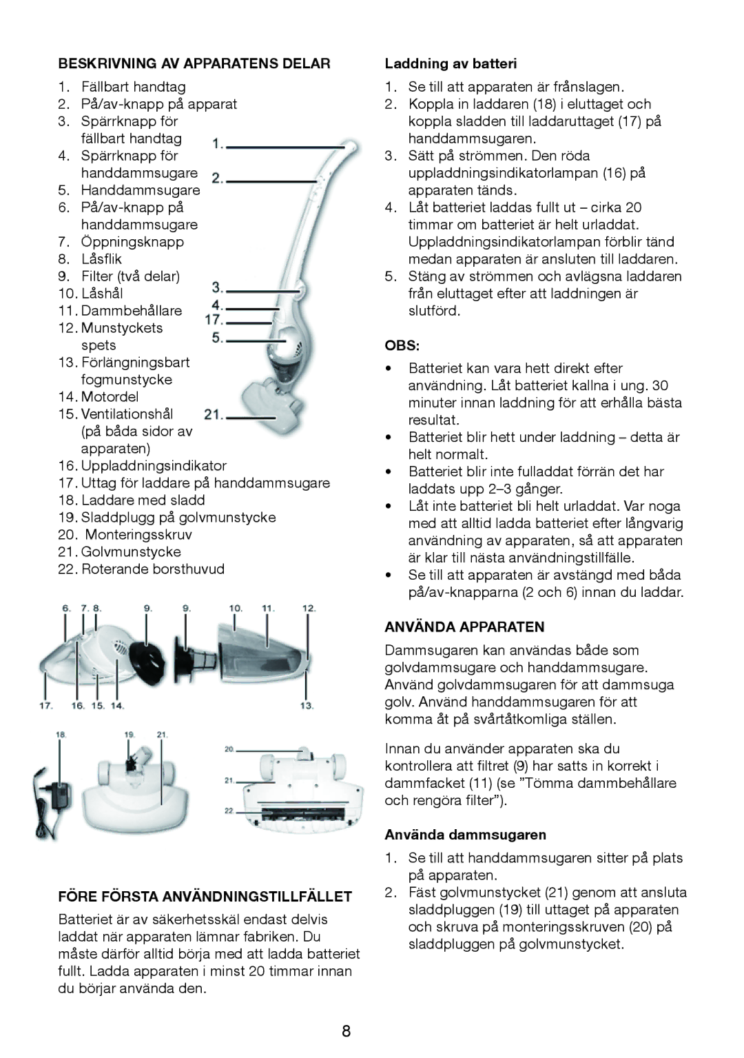 Melissa 640-132 manual Beskrivning AV Apparatens Delar, Före Första Användningstillfället, Obs, Använda Apparaten 