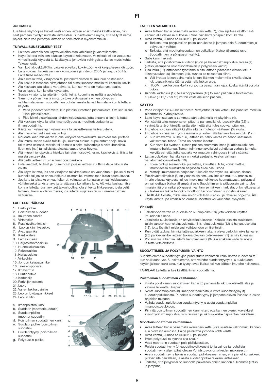 Melissa 640-143 manual Johdanto, Turvallisuustoimenpiteet, Laitteen Pääosat, Laitteen Valmistelu, Käyttö, Vinkkejä 