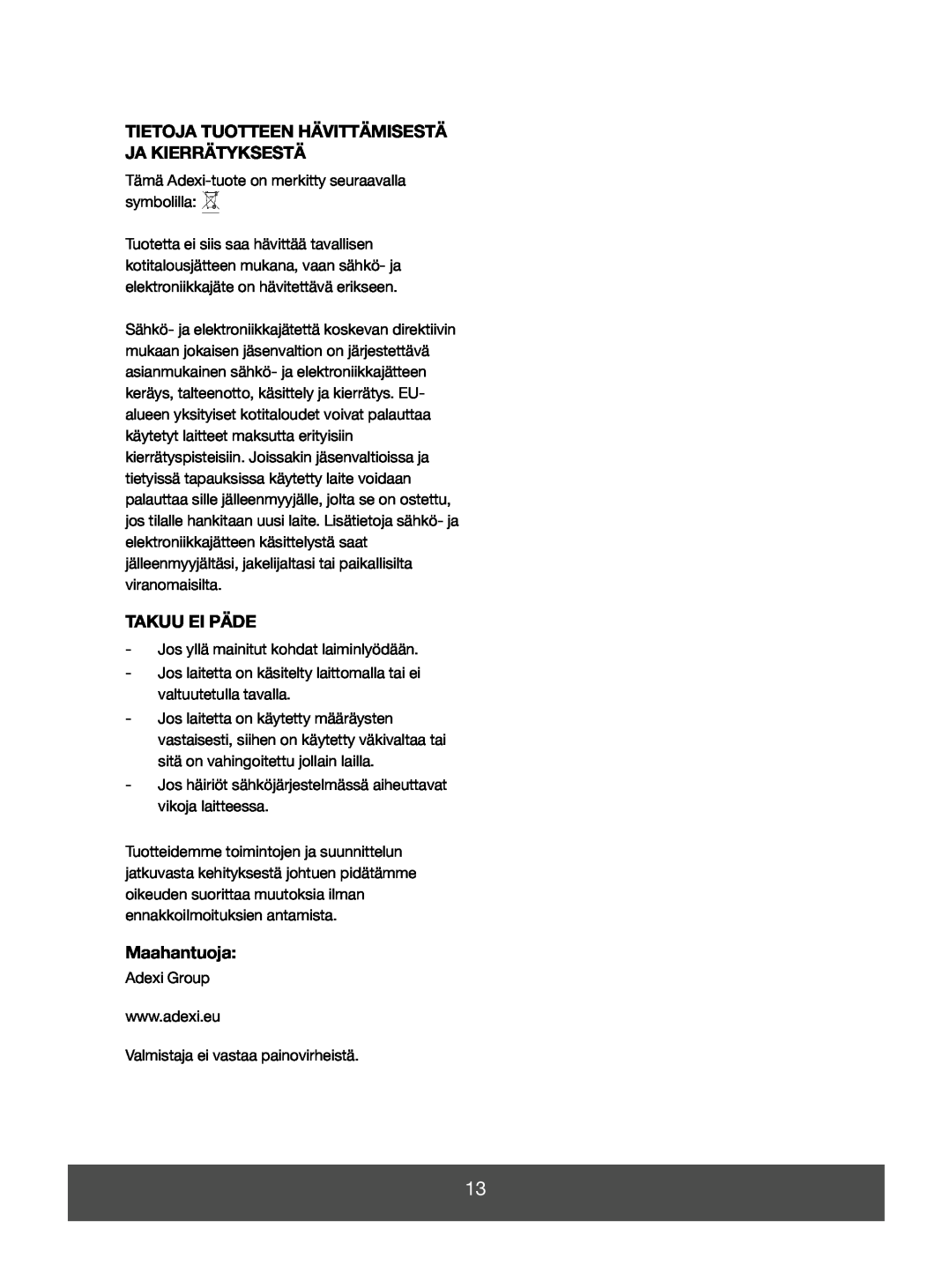 Melissa 643-008 manual Tietoja Tuotteen Hävittämisestä Ja Kierrätyksestä, Takuu Ei Päde, Maahantuoja 