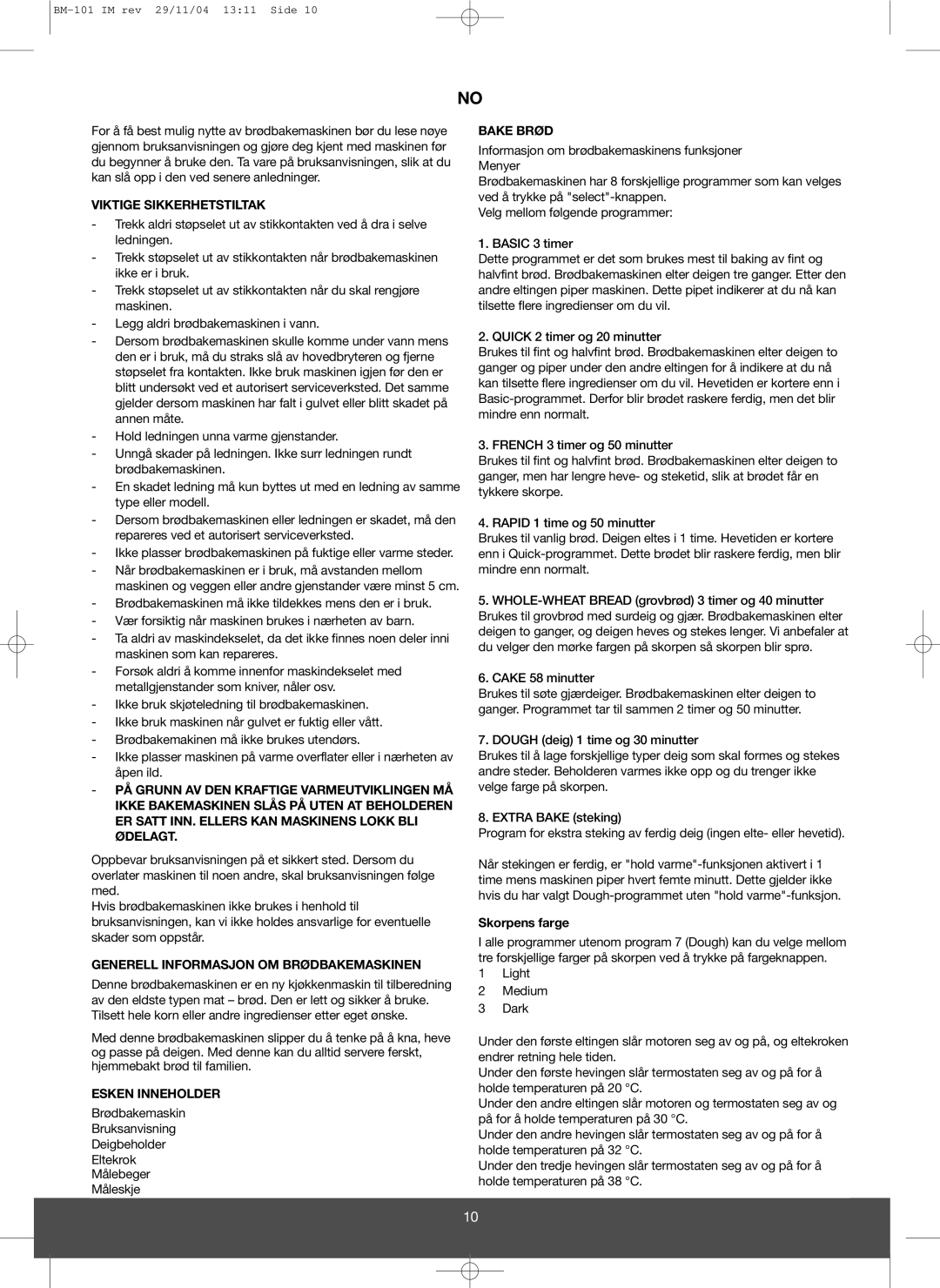 Melissa 643-032 manual Viktige Sikkerhetstiltak, Generell Informasjon Om Brødbakemaskinen, Esken Inneholder, Bake Brød 