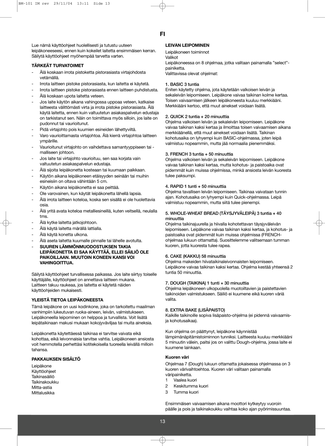 Melissa 643-032 Tärkeät Turvatoimet, Yleistä Tietoa Leipäkoneesta, Pakkauksen Sisältö, Leivän Leipominen, Kuoren väri 