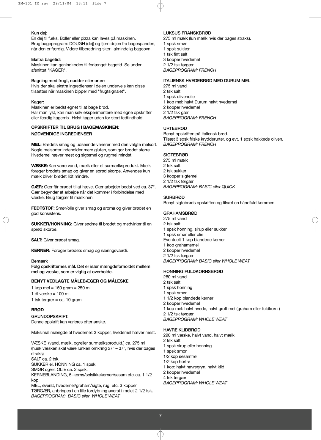 Melissa 643-032 manual Opskrifter Til Brug I Bagemaskinen, Benyt Vedlagte Målebæger Og Måleske, Brød, Bageprogram French 