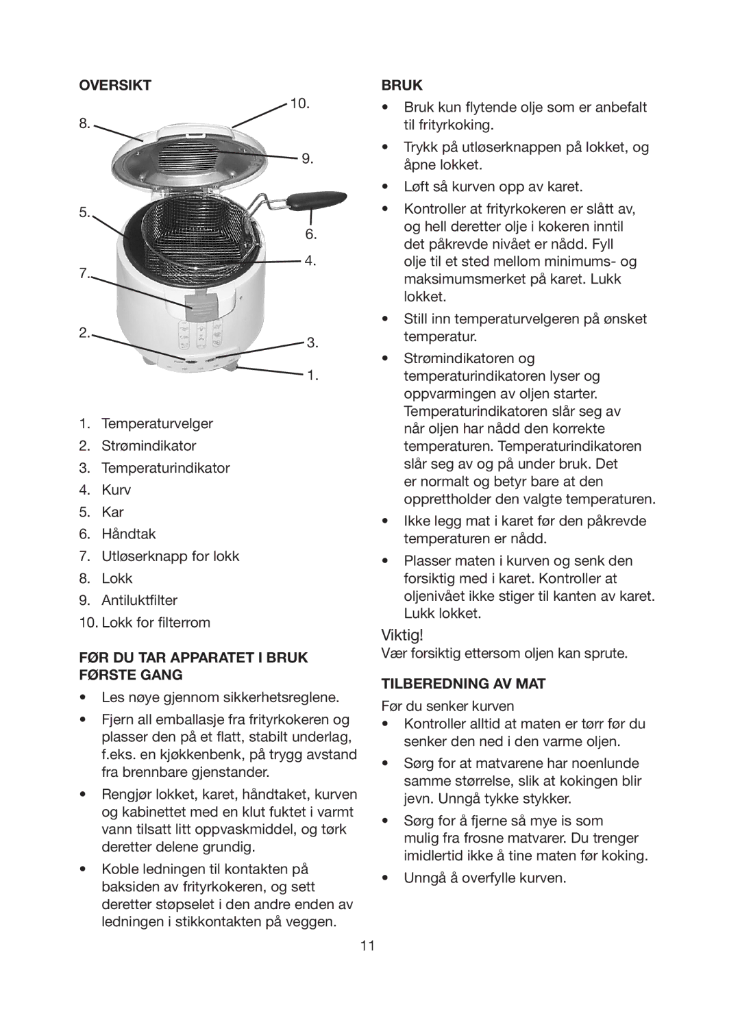 Melissa 643-098 manual Oversikt Bruk, FØR DU TAR Apparatet I Bruk Første Gang, Tilberedning AV MAT 