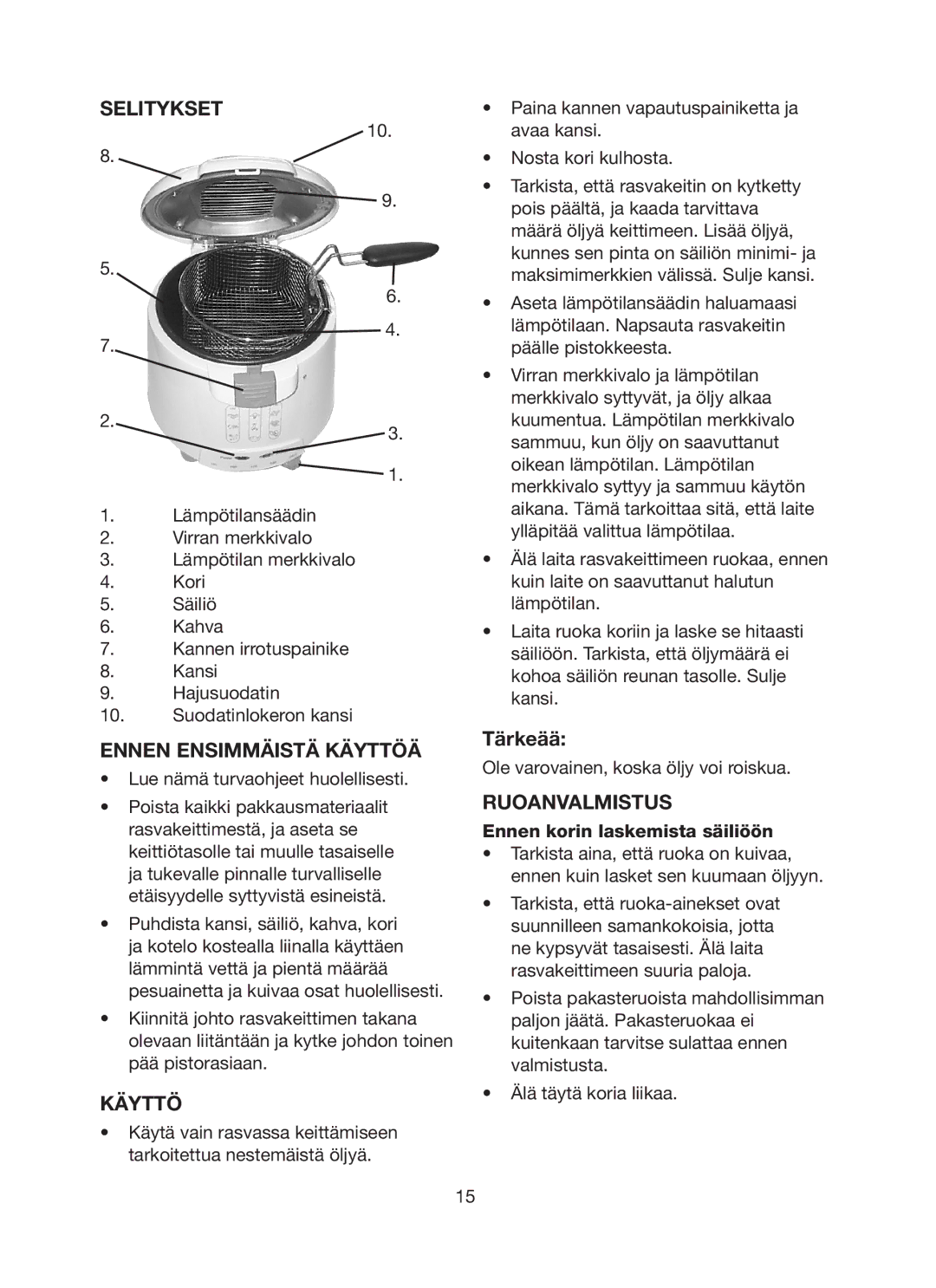 Melissa 643-098 manual Selitykset, Ennen Ensimmäistä Käyttöä, Tärkeää, Ruoanvalmistus 