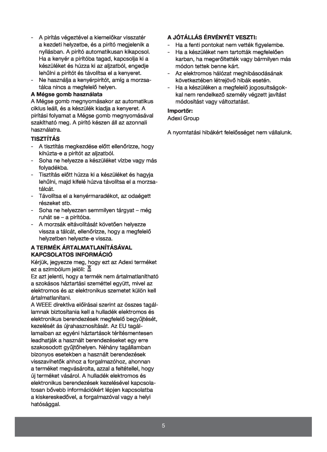 Melissa 643-109 manual A Mégse gomb használata, Tisztítás, A Jótállás Érvényét Veszti, Importőr 