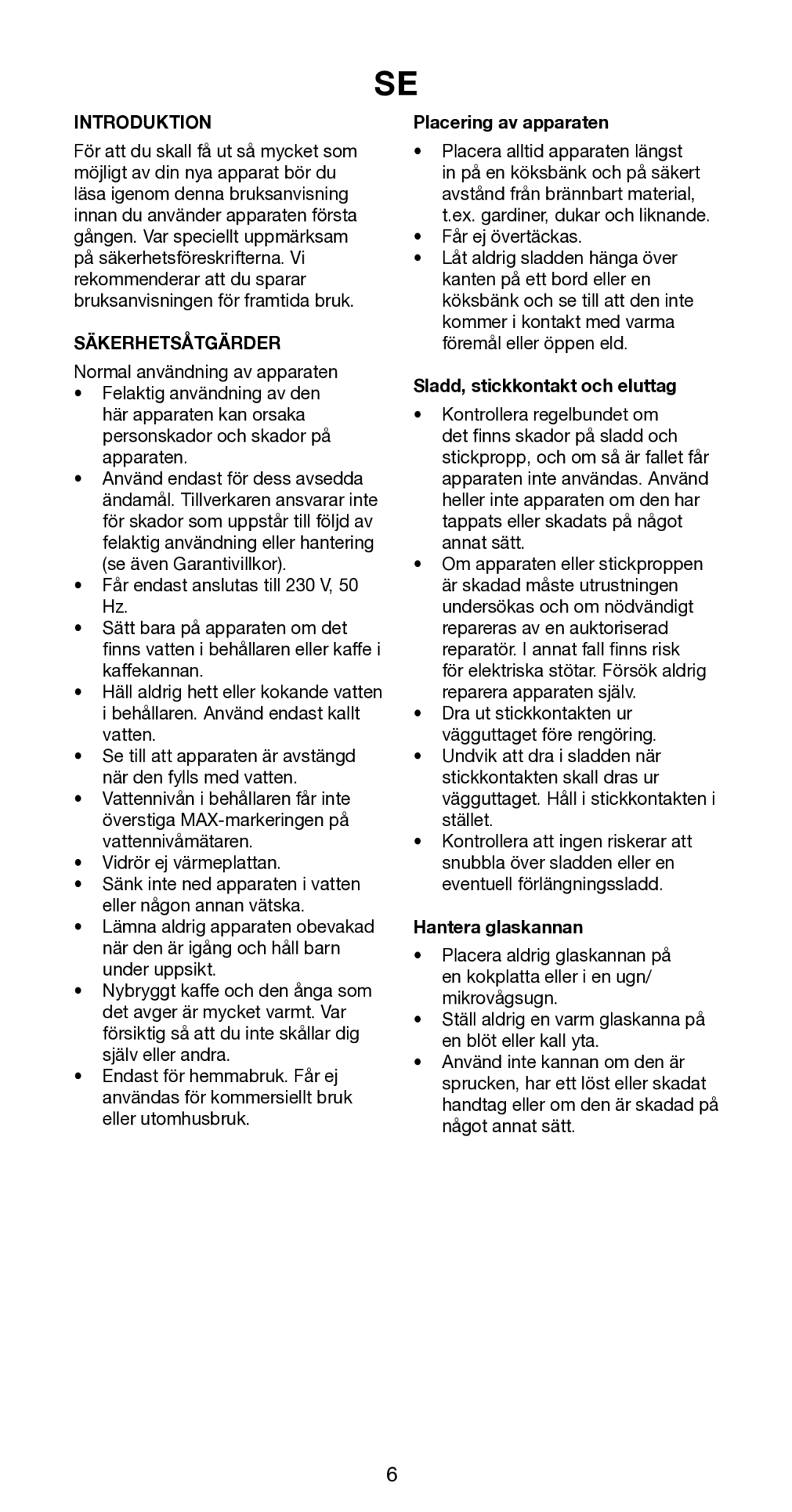 Melissa 645-094, 645-102 Säkerhetsåtgärder, Placering av apparaten, Sladd, stickkontakt och eluttag, Hantera glaskannan 