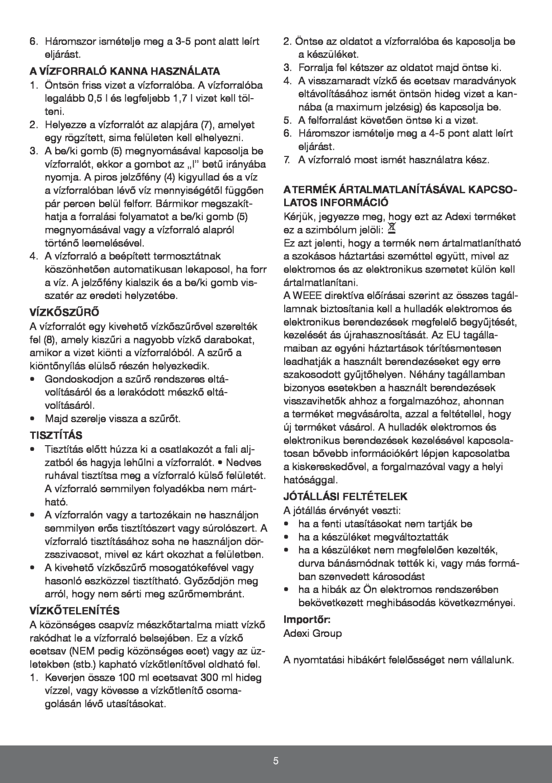 Melissa 645-096 manual A Vízforraló Kanna Használata, Vízkőszűrő, Tisztítás, Vízkőtelenítés, Jótállási Feltételek, Importőr 