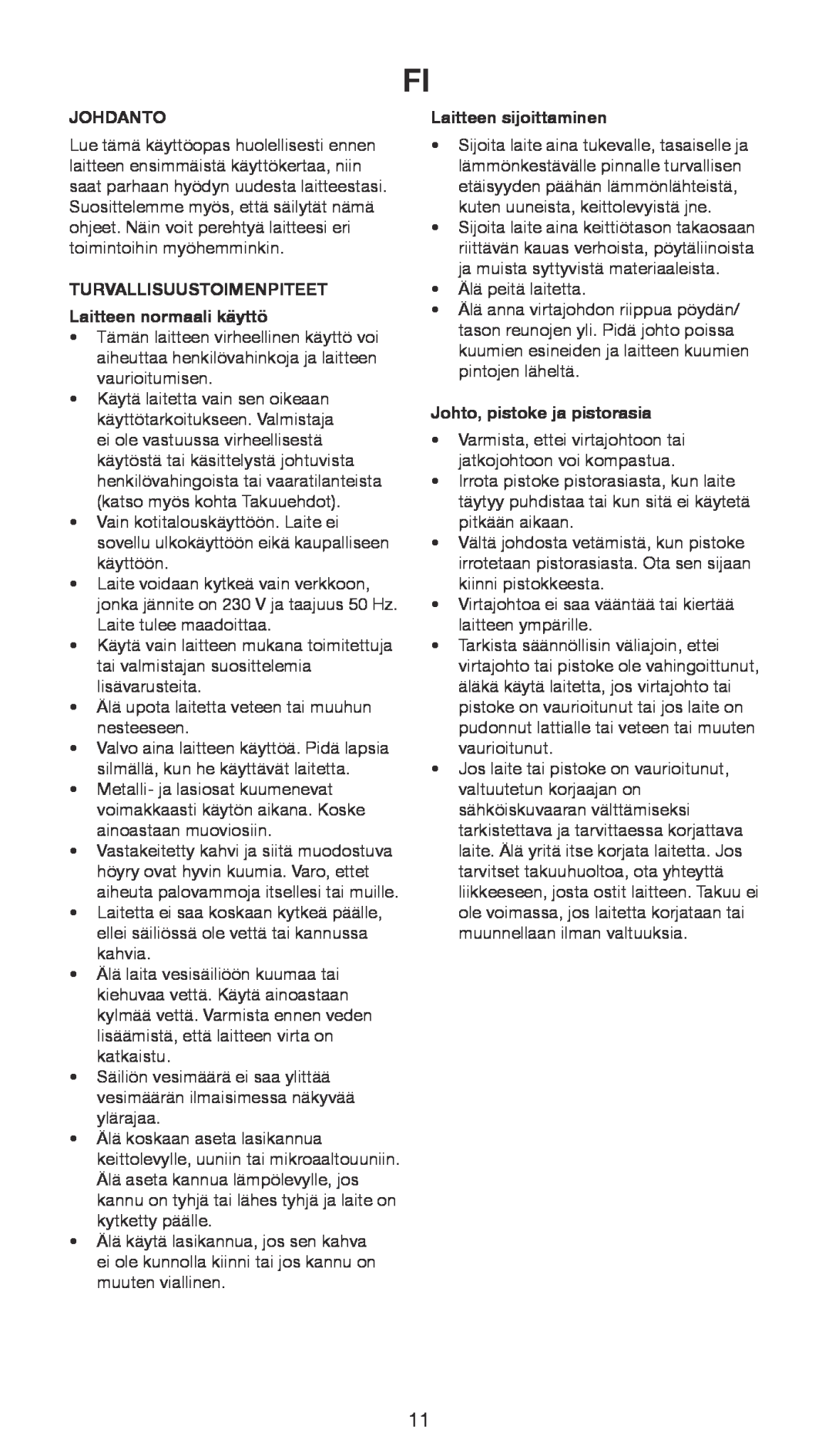 Melissa 645-104 manual Johdanto, TURVALLISUUSTOIMENPITEET Laitteen normaali käyttö, Laitteen sijoittaminen 