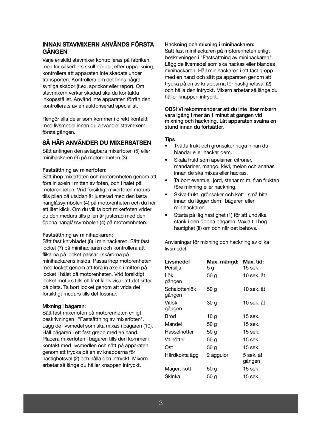 Melissa 646-036 Innan Stavmixern Används Första Gången, SÅ HÄR Använder DU Mixersatsen, Livsmedel Max. mängd Max. tid 