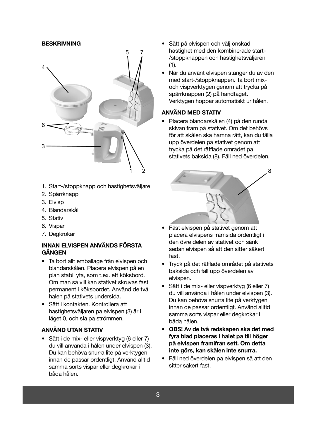 Melissa 646-039 manual Beskrivning, Innan Elvispen Används Första Gången, Använd Utan Stativ, Använd MED Stativ 