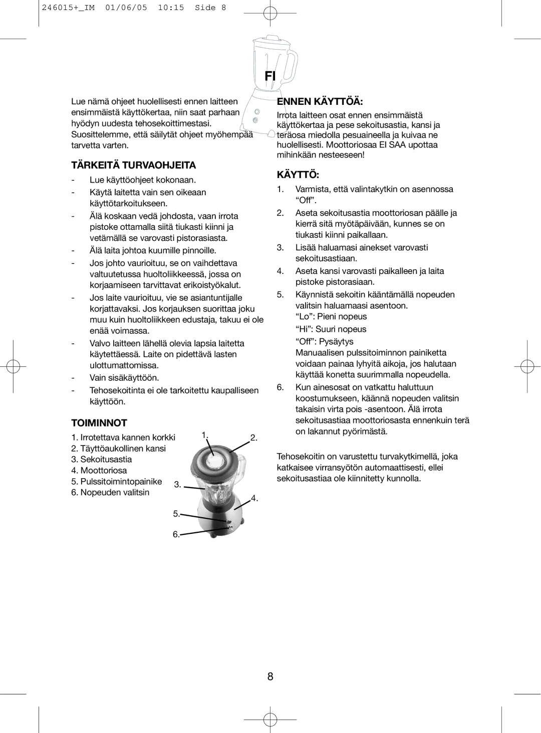 Melissa 646-071 manual Tärkeitä Turvaohjeita, Toiminnot, Ennen Käyttöä 