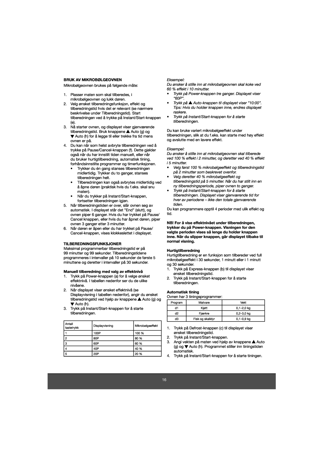 Melissa 653-081 manual Bruk Av Mikrobølgeovnen, Tilberedningsfunksjoner, Manuell tilberedning med valg av effektnivå 