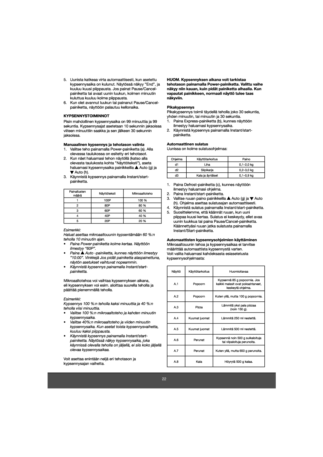 Melissa 653-081 manual Kypsennystoiminnot, Manuaalinen kypsennys ja tehotason valinta, Pikakypsennys, Automaattinen sulatus 