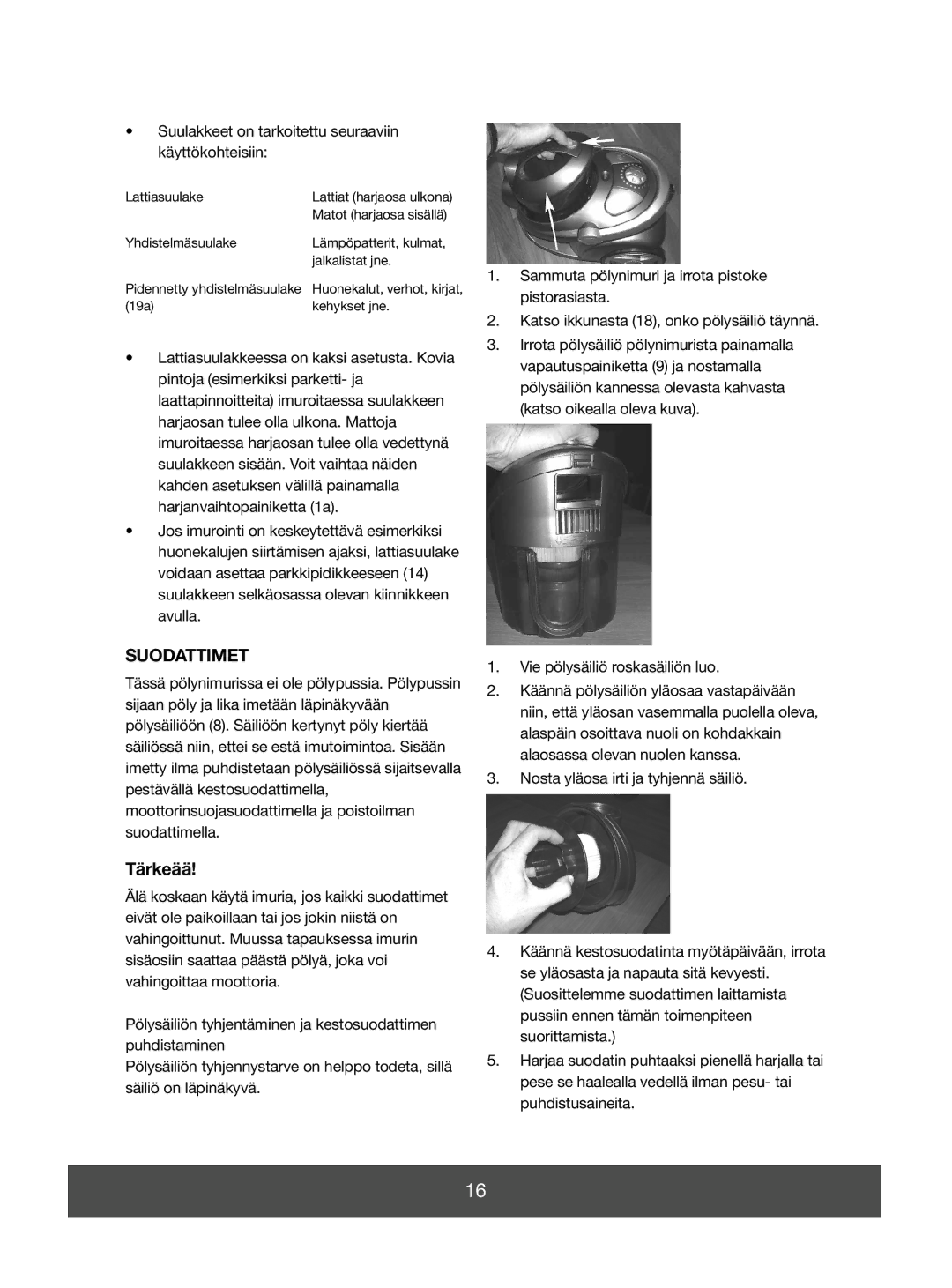 Melissa 740-110 manual Suodattimet, Tärkeää, Suulakkeet on tarkoitettu seuraaviin käyttökohteisiin 