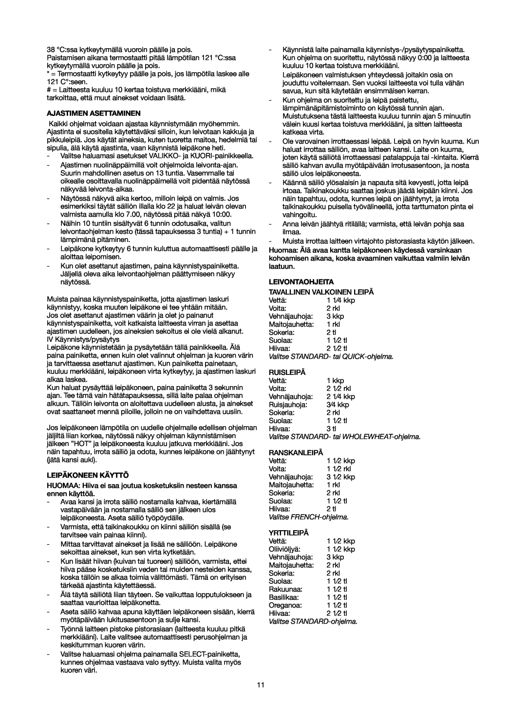 Melissa 743-066 manual Ajastimen Asettaminen, Leipäkoneen Käyttö, Leivontaohjeita, Valitse STANDARD- tai QUICK-ohjelma 