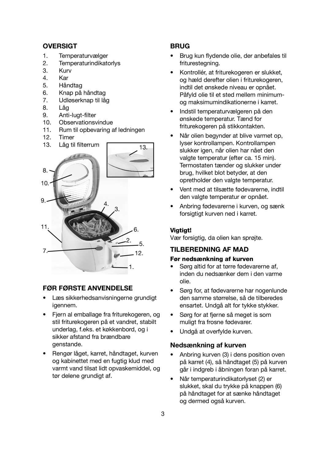 Melissa 743-192 manual Oversigt, FØR Første Anvendelse, Brug, Tilberedning AF MAD, Nedsænkning af kurven 