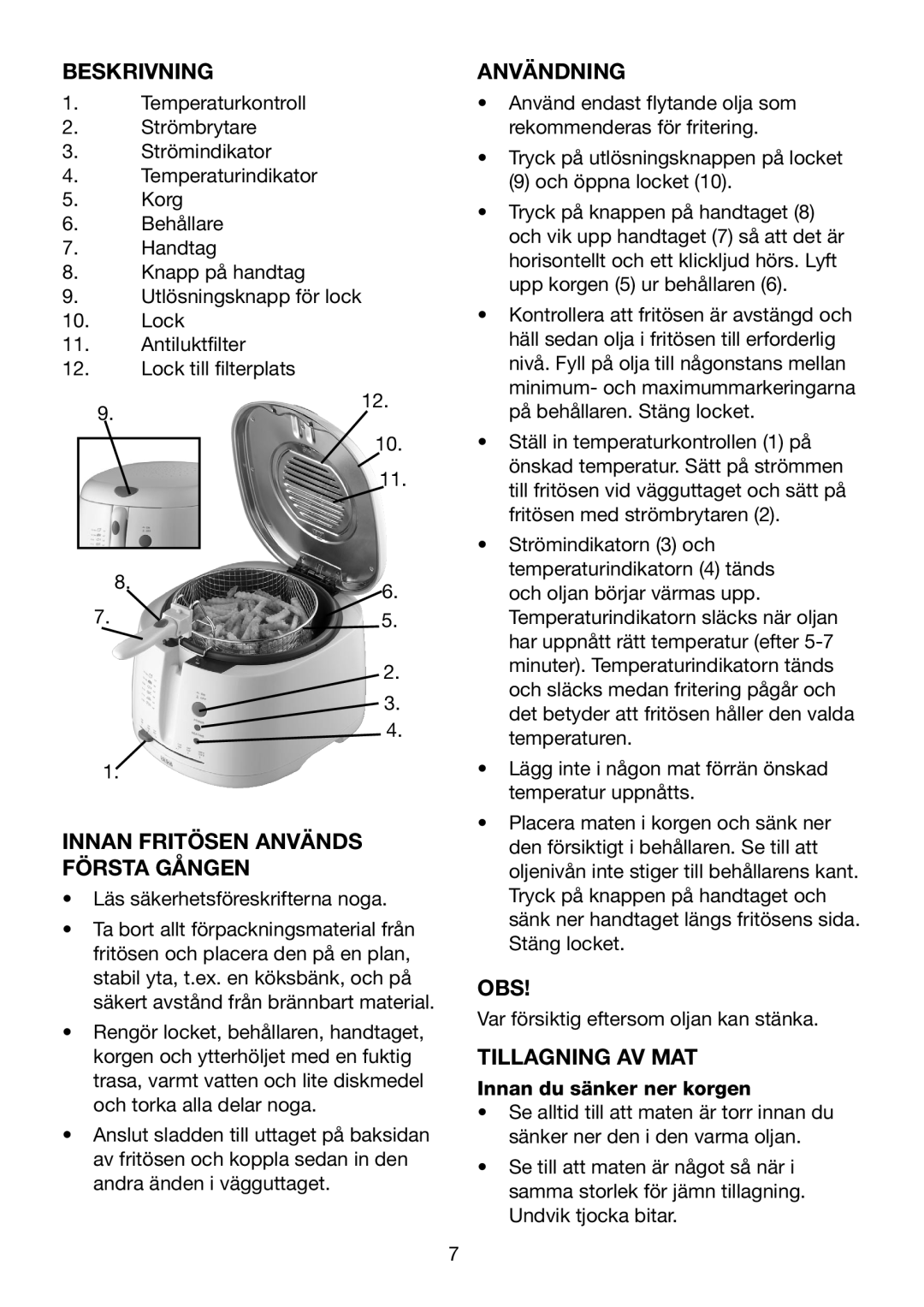 Melissa 743-194 manual Beskrivninganvändning, Innan Fritösen Används Första Gången, Obs, Tillagning AV MAT 