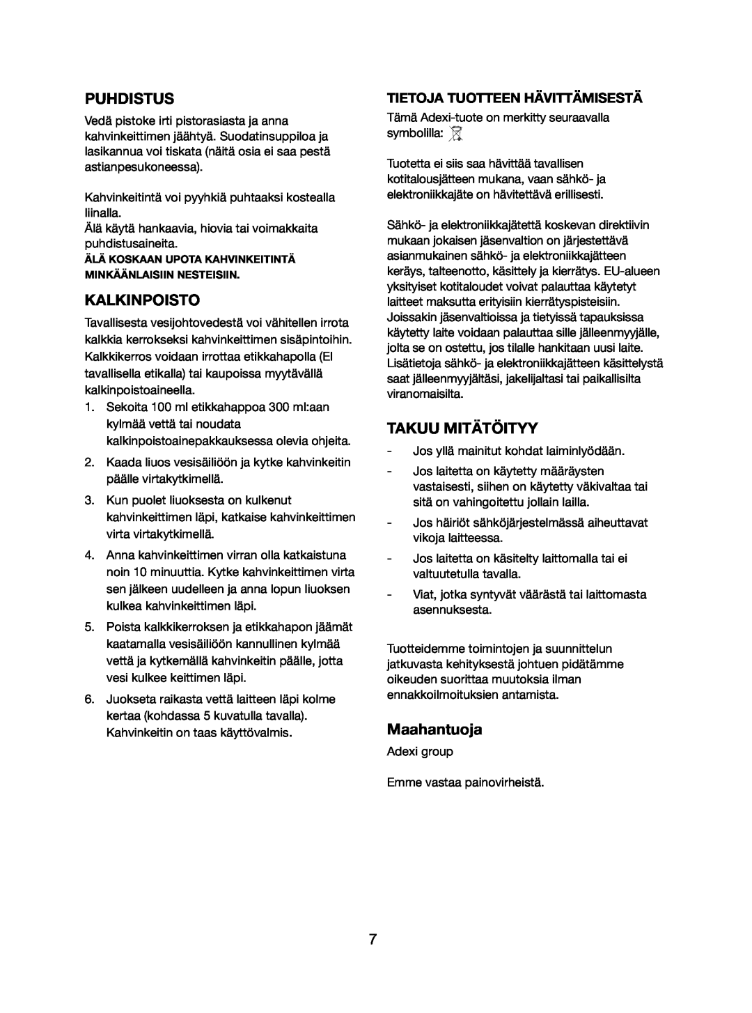Melissa 745-112 manual Puhdistus, Kalkinpoisto, Takuu Mitätöityy, Maahantuoja, Tietoja Tuotteen Hävittämisestä 