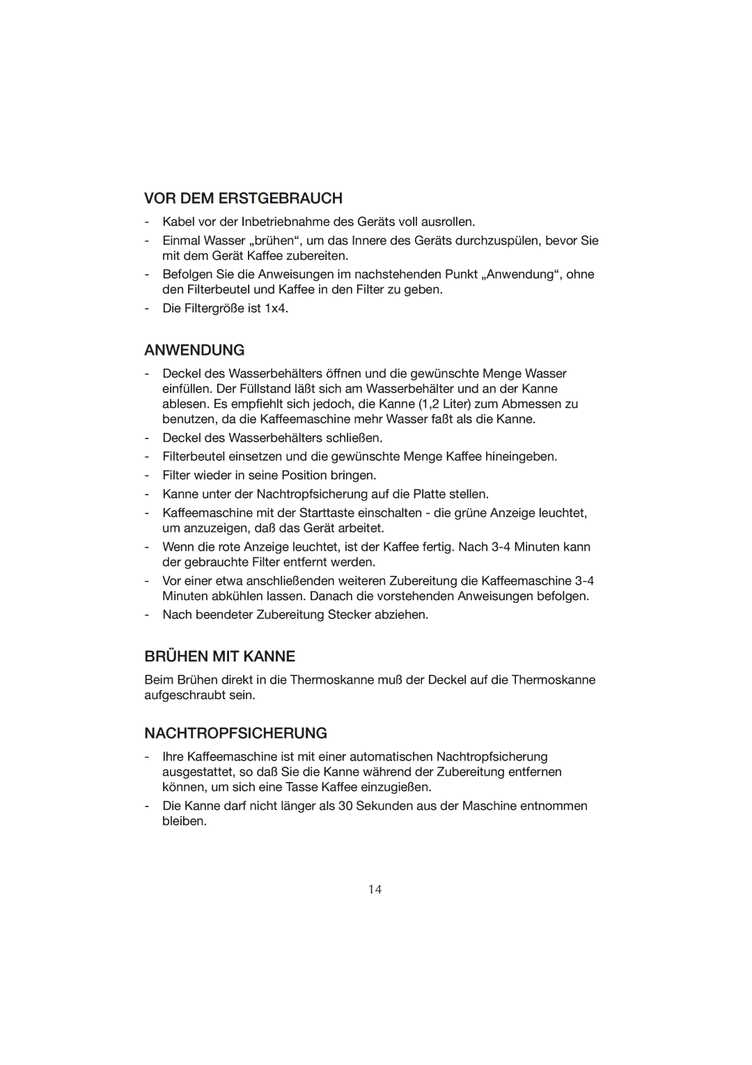 Melissa CM0801 manual VOR DEM Erstgebrauch, Anwendung, Brühen MIT Kanne, Nachtropfsicherung 