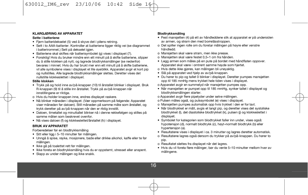 Melissa DVP3980 manual Klargjøring AV Apparatet, Sette i batteriene, Stille klokken, Bruk AV Apparatet, Blodtrykksmåling 