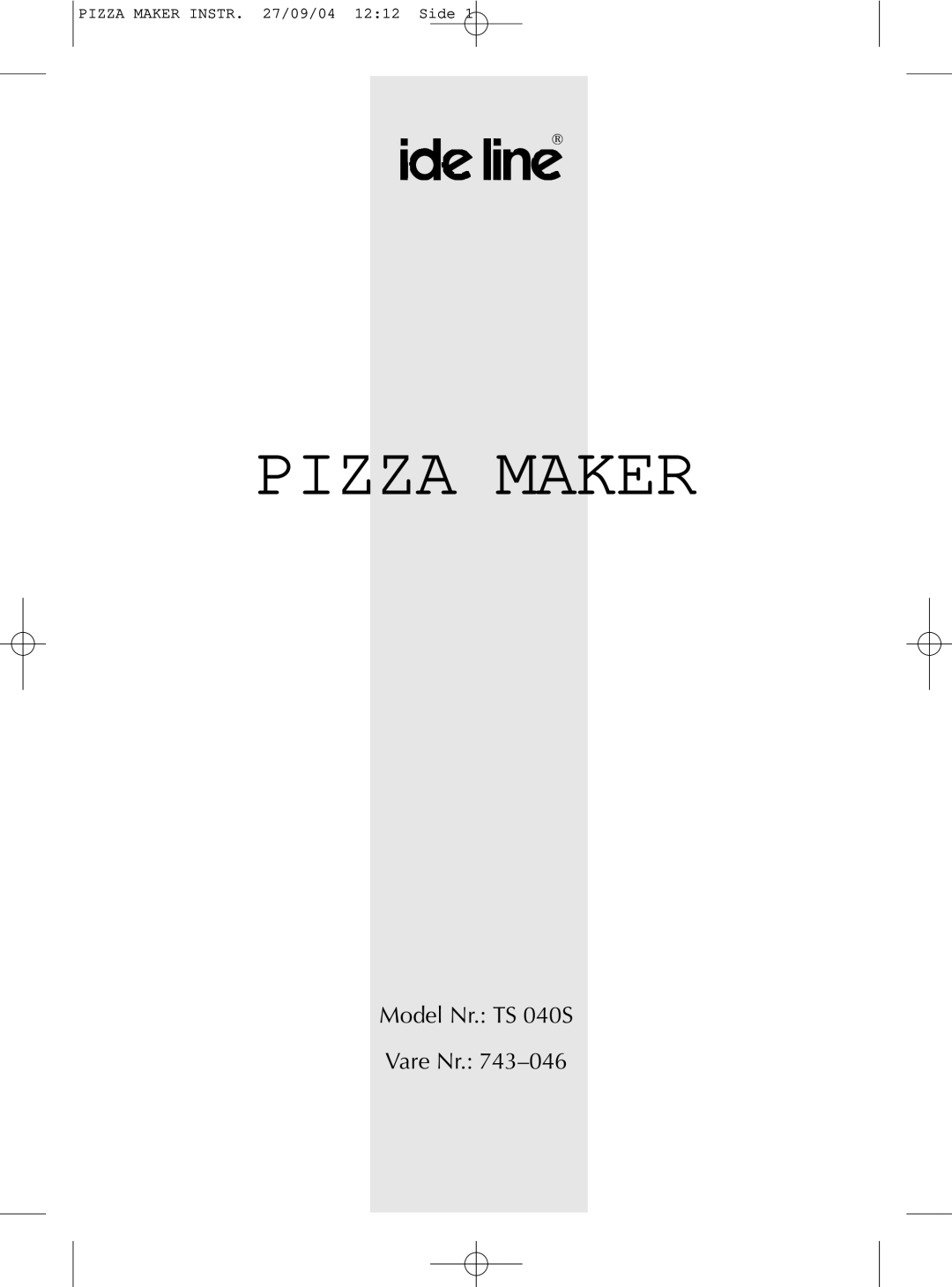 Melissa manual Pizza Maker, Model Nr.: TS 040S Vare Nr.: 743–046, PIZZA MAKER INSTR. 27/09/04 12:12 Side 
