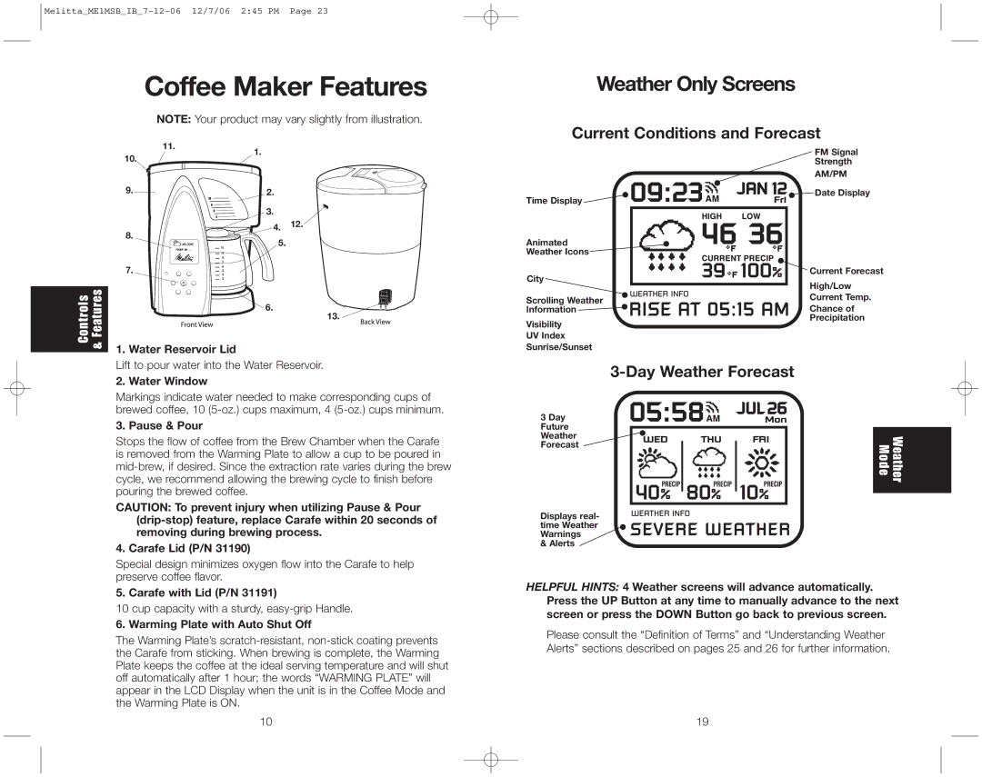 Melitta ME1MSB warranty Coffee Maker Features, Weather Only Screens, Current Conditions and Forecast, Day Weather Forecast 