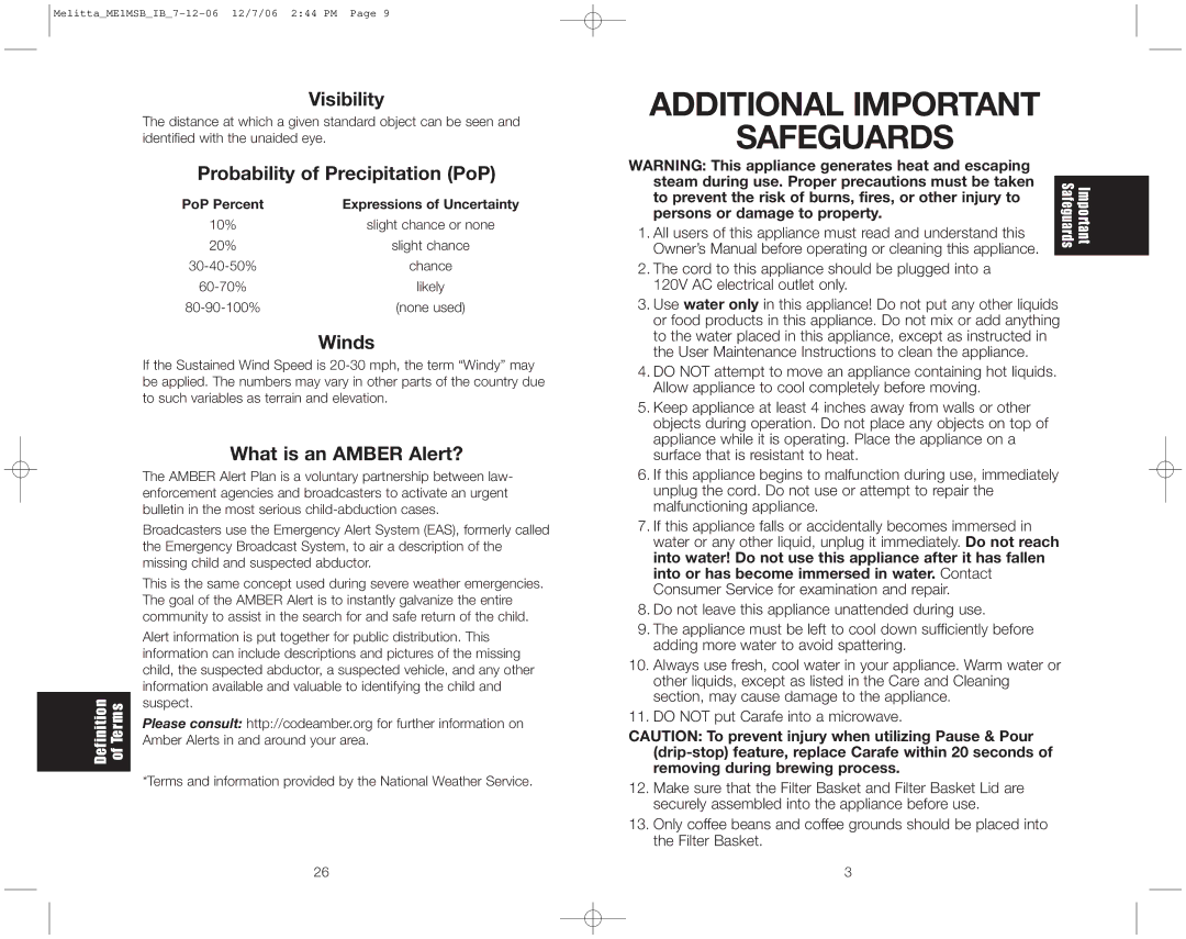 Melitta ME1MSB warranty Visibility, Probability of Precipitation PoP, Winds, What is an Amber Alert? 