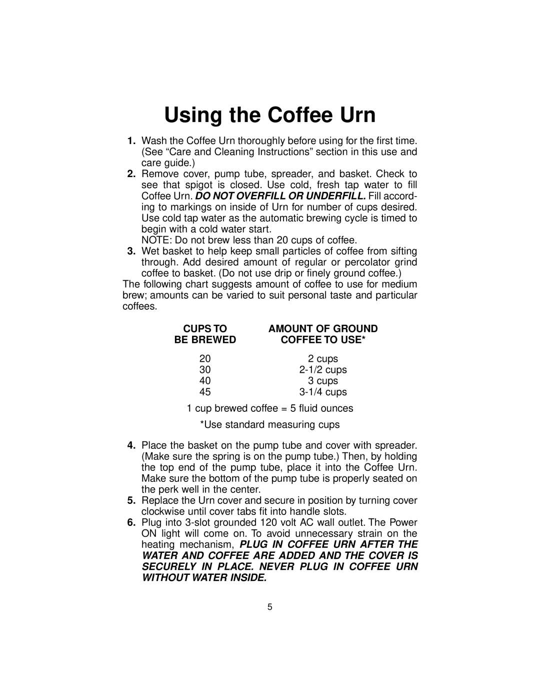 Melitta MEU45 manual Using the Coffee Urn, Be Brewed Coffee to USE 