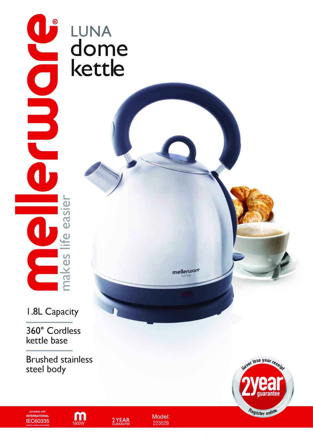Mellerware 22362B manual dome kettle, Luna, makes life easier, Model, e yo, 1800W 