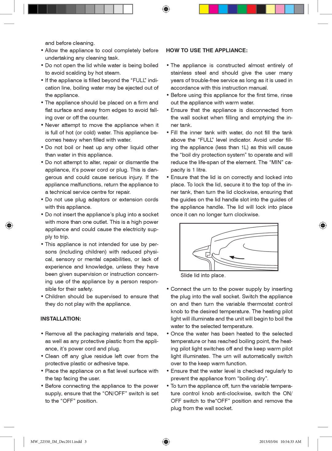 Mellerware 22550 specifications Installation, HOW to USE the Appliance 