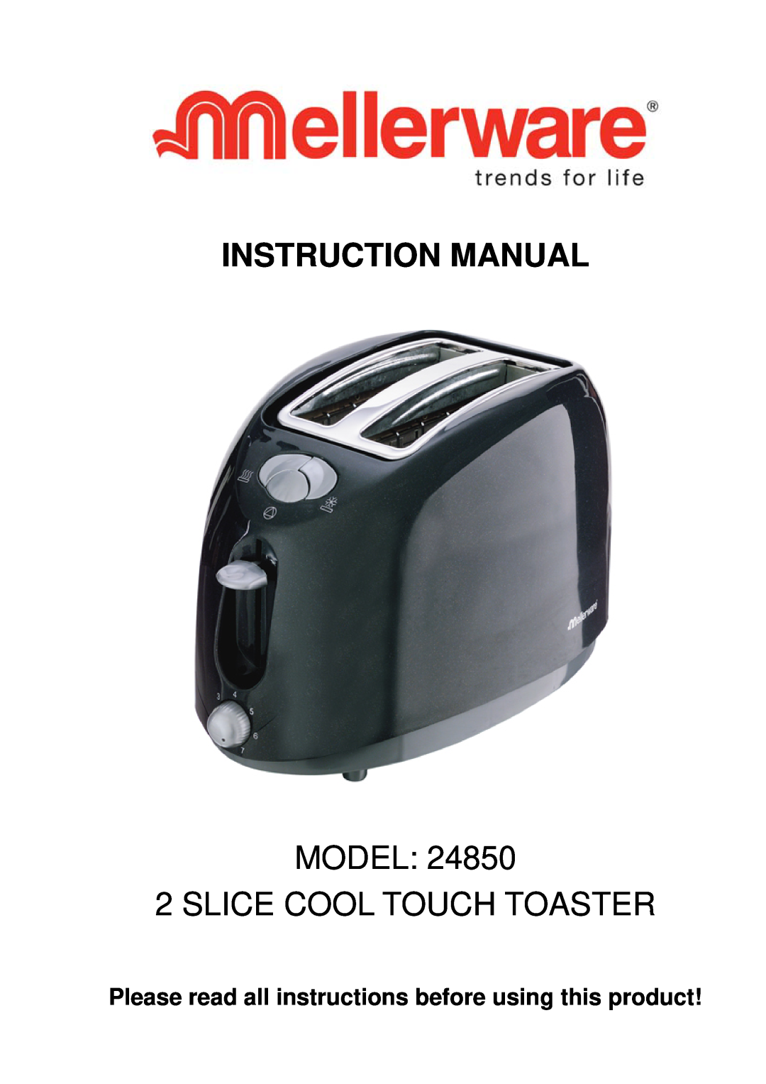 Mellerware 24850 instruction manual MODEL 2 SLICE COOL TOUCH TOASTER 