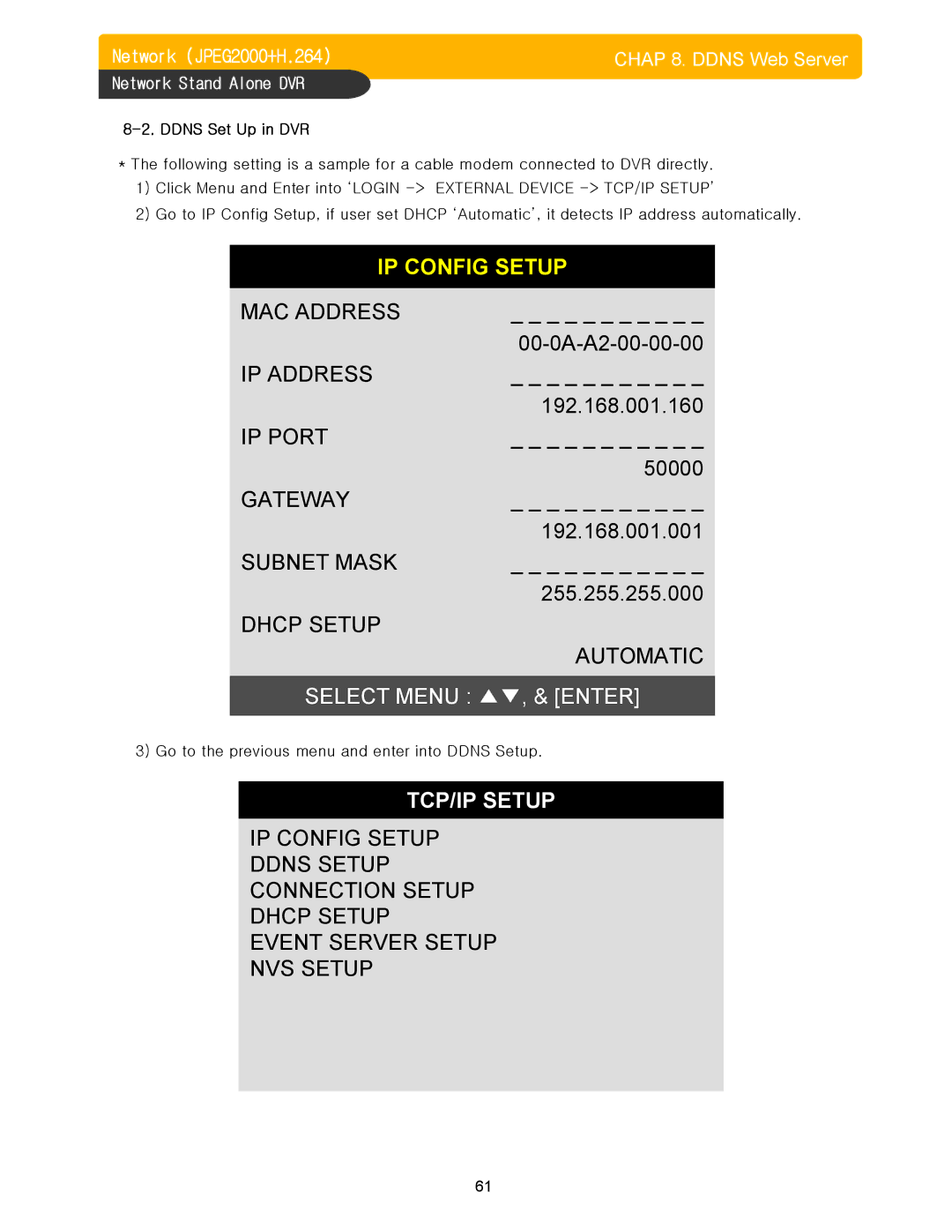 Memorex DVR H264 user manual Ddns Set Up in DVR, Go to the previous menu and enter into Ddns Setup 