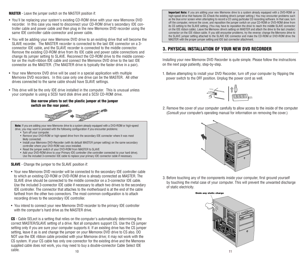 Memorex E-IDE Physical Installation of Your NEW DVD Recorder, Master Leave the jumper switch on the Master position if 