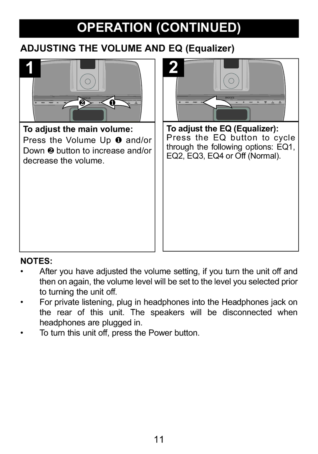 Memorex Mi4014 manual Press Volume Up 1 and/or Press the EQ button, Down Button to increase and/or, Decrease the volume 