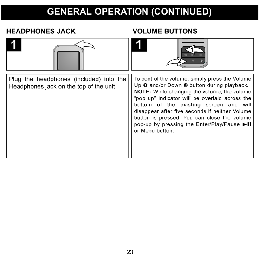 Memorex MMP8590-BLK, MMP8590-WHT, MMP8590-PNK, MMP8590-ORG manual General Operation, Headphones Jack Volume Buttons 