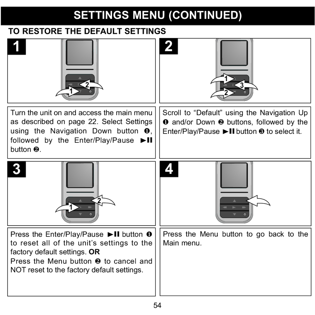 Memorex MMP8590-ORG, MMP8590-BLK, MMP8590-WHT To Restore the Default Settings, Scroll to Default using the Navigation Up 