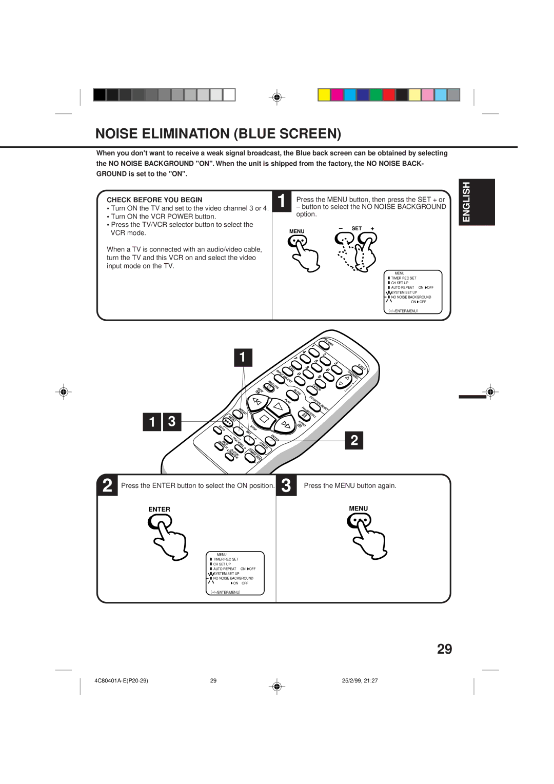 Memorex MVR2040-A Noise Elimination Blue Screen, Turn on the VCR Power button, Press the TV/VCR selector button to select 