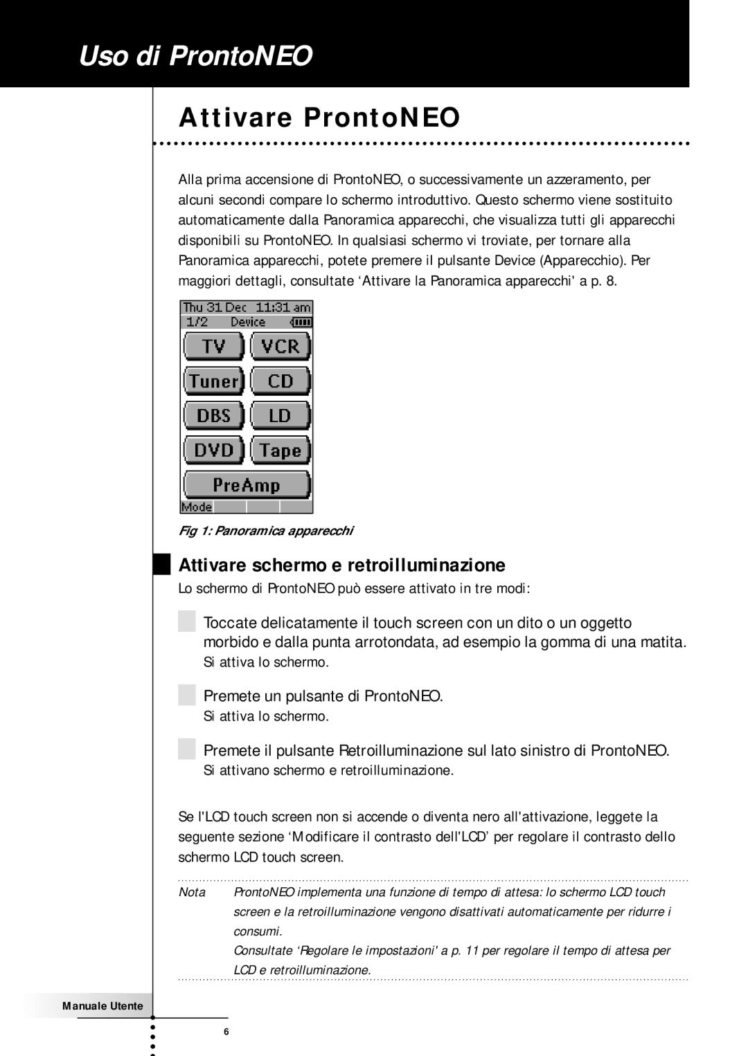 Memorex SBC RU 930 manual Uso di ProntoNEO, Attivare ProntoNEO, Attivare schermo e retroilluminazione 