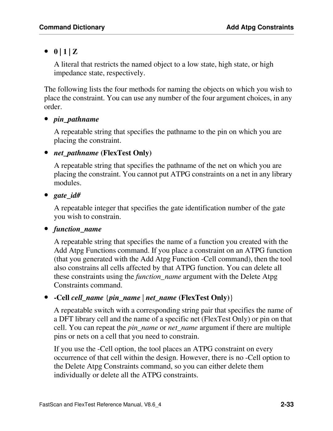 Mentor v8.6_4 manual ∙ pinpathname, ∙ gateid#, ∙ functionname, ∙ -Cellcellname pinname netname FlexTest Only 