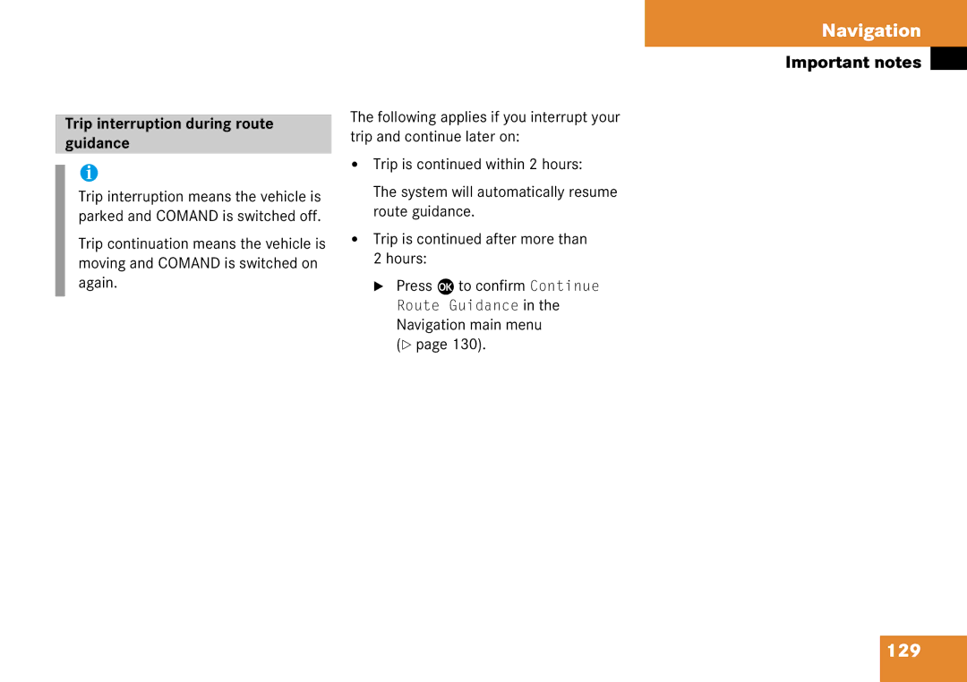 Mercedes-Benz 6515 6786 13 manual 129, Trip interruption during route guidance 